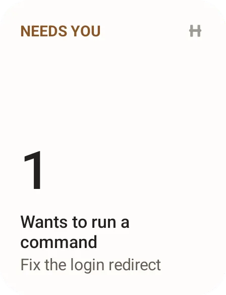 The Needs you widget on an Android Home screen: one request, Wants to run a command